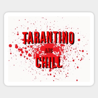 Tarantino and Chill Magnet